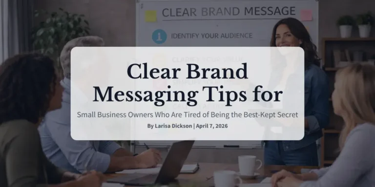 Clear Brand Messaging Tips for Small Business Owners