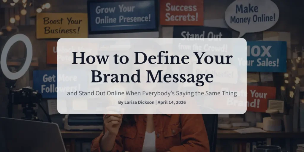 How to Define Your Brand Message and Stand Out Online