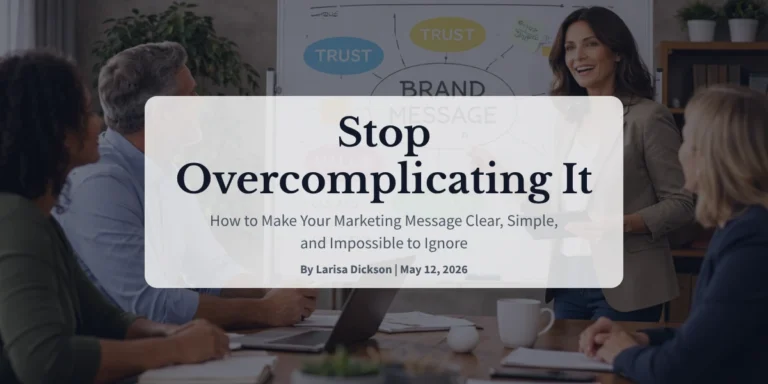 Stop Overcomplicating It How to Make Your Marketing Message Clear, Simple, and Impossible to Ignore